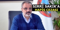 Sırrı Sakık’a hapis cezası