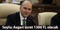 Soylu: Asgari ücret 1300 TL olacak