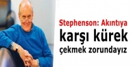 Stephenson: Akıntıya karşı kürek çekmek zorundayız