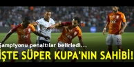 Süper Kupa'nın sahibi Galatasaray!