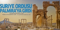 Suriye ordusu 'Palmyra'ya girdi'