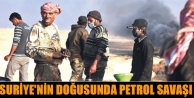 Suriye'nin Doğusunda Petrol Savaşı