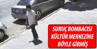 Suruç bombacısı kültür merkezine böyle girmiş