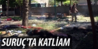 Suruç'ta katliam