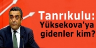 Tanrıkulu: Yüksekova'ya gidenler kim?