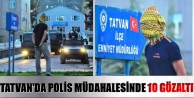 Tatvan'da Polis Müdahalesinde 10 Gözaltı