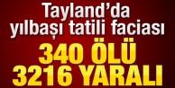 Tayland’da yılbaşı tatili faciası: 340 ölü,...