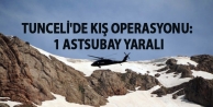 Tunceli'de kış operasyonu: 1 astsubay yaralı