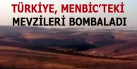 Türkiye, Menbic’teki mevzileri bombaladı