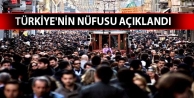 Türkiye'nin nüfusu açıklandı