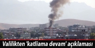 Valilikten 'katliama devam' açıklaması