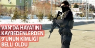 Van’da hayatını kaybedenlerden 9’unun kimliği...