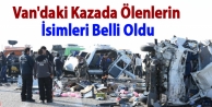 Van'daki Kazada Ölenlerin İsimleri Belli Oldu