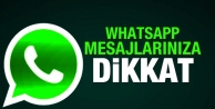 WhatsApp mesajlarınıza dikkat!