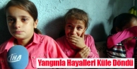 Yangınla Hayalleri Küle Döndü