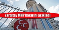 Yargıtay MHP kararını açıkladı