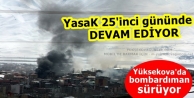 YasaK 25'inci gününde devam ediyor, Yüksekova'da...