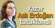 Yazar Aslı Erdoğan tutuklandı