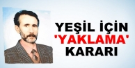 Yeşil için 'yakalama' kararı