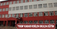 'Yıkım' kararı verilen okulda eğitim