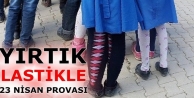 Yırtık lastiklerle 23 Nisan provası