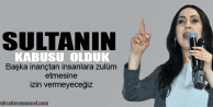 Yüksekdağ: Sultanın kabusu olduk