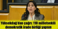 Yüksekdağ’dan çağrı: 110 milletvekili demokratik...