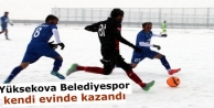 Yüksekova Belediyespor kendi evinde kazandı