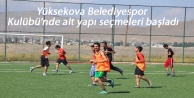 Yüksekova Belediyespor Kulübü’nde alt yapı seçmeleri...