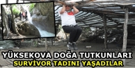 Yüksekova Doğa Tutkunları Survivor Tadını Yaşadılar