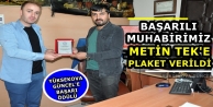 Yüksekova Güncel Muhabiri Tek'e Plaket