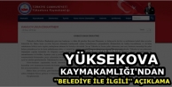 Yüksekova Kaymakamlığı'ndan ''Belediye İle İlgili''...