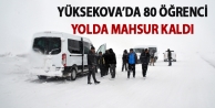 Yüksekova’da 80 Öğrenci Yolda Mahsur Kaldı 