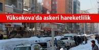 Yüksekova'da askeri hareketlilik