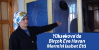 Yüksekova'da birçok eve Havan mermisi isabet etti