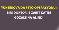 Yüksekova'da FETÖ operasyonu: 5 Gözaltı