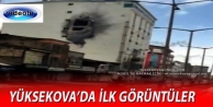 Yüksekova'da  ilk görüntüler