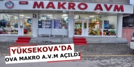 Yüksekova'da Ova Makro A.V.M Açıldı