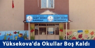 Yüksekova'da Okullar Boş Kaldı