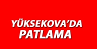 Yüksekova'da Patlama