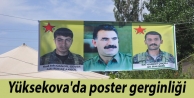 Yüksekova'da poster gerginliği