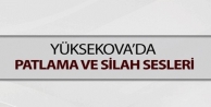 Yüksekova’da Silah ve Patlama Sesleri Yankılandı