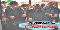 Yüksekova'da Zap Eczanesi Hizmete Başladı