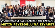 Yüksekova'lı Kadınlar'dan TBB Başkanı Metin Feyzioğlu'na...