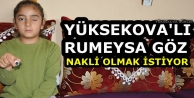 Yüksekova'lı Rumeysa Göz Nakli Olmak İstiyor