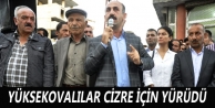 Yüksekovalılar Cizre İçin Yürüdü