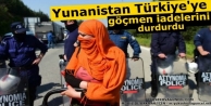 Yunanistan Türkiye'ye göçmen iadelerini durdurdu