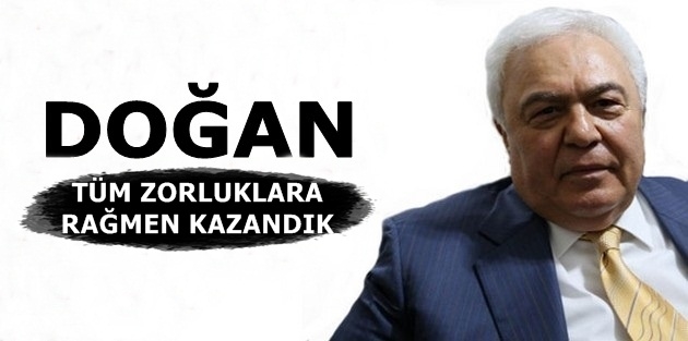 Tüm Zorluklara rağmen kazandık