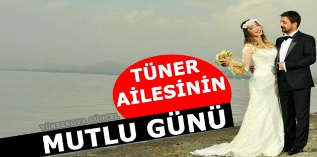 Tüner Ailesinin Mutlu Günü