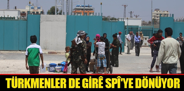 Türkmenler de Girê Spî'ye dönüyor